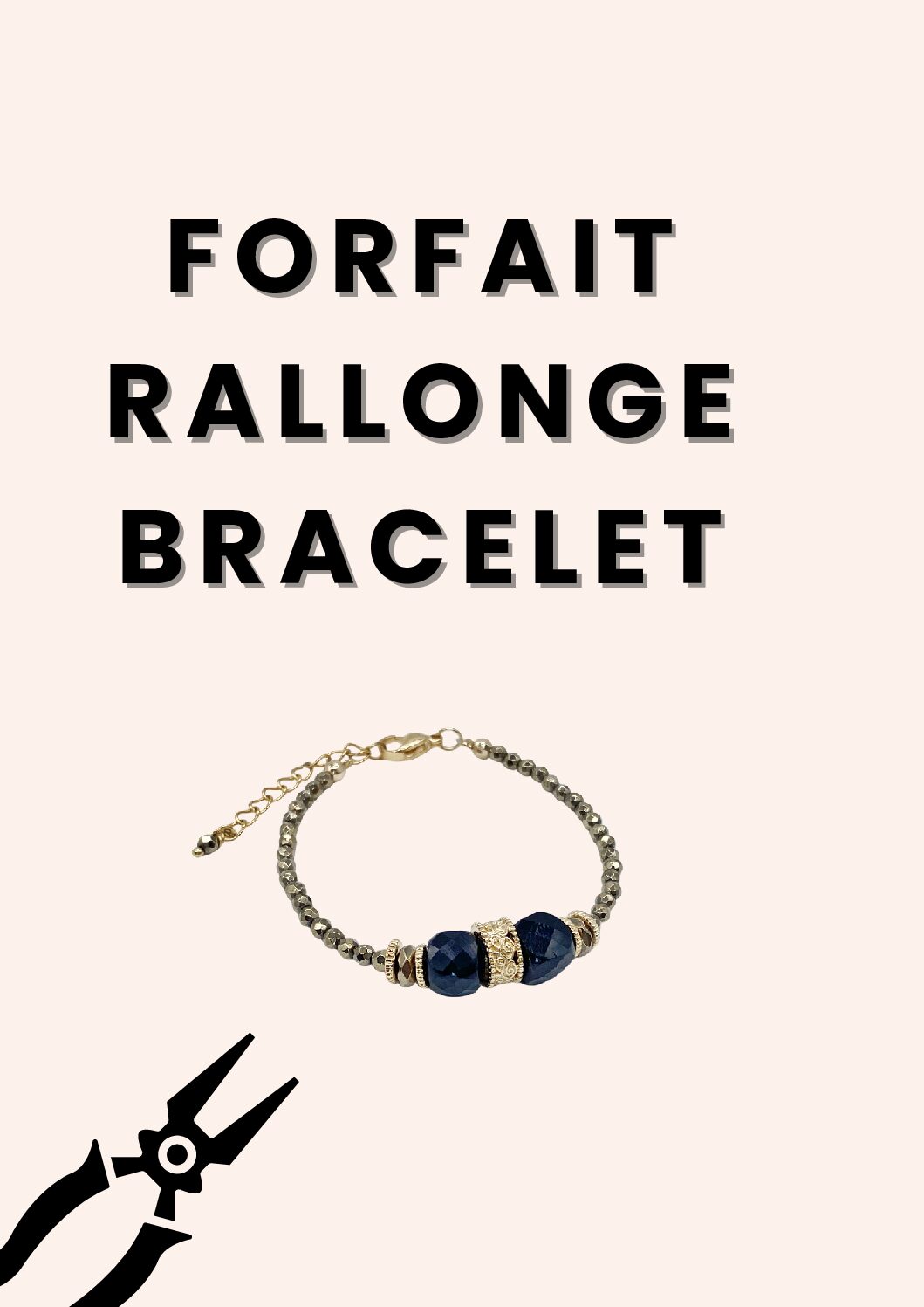 Forfait rallonge Bracelet